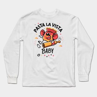 Pasta La Vista Baby Long Sleeve T-Shirt